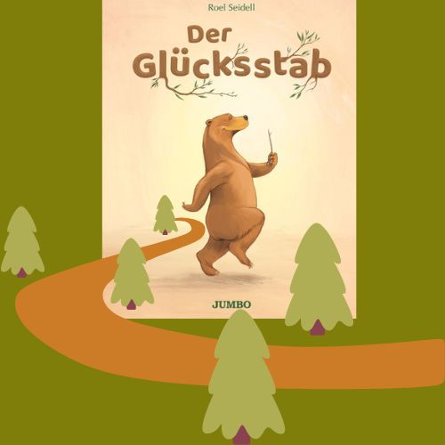 Das Cover des Bilderbuchs 'Der Glücksstab' ist auf einem grünen Hintergrund, umrahmt von Illustrationen eines Wegs und Tannen, zu sehen.