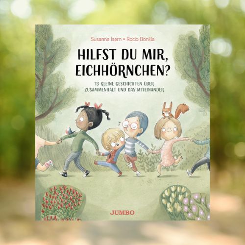 Das Cover des Buchs 'Hilftst du mir, Eichhörnchen?'. Im Hintergrund ist verschwommen ein Wald zu sehen.