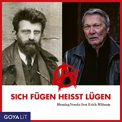 Das Cover des Hörbuchs 'Sich fügen heißt lügen. Henning Venske liest Erich Mühsam'