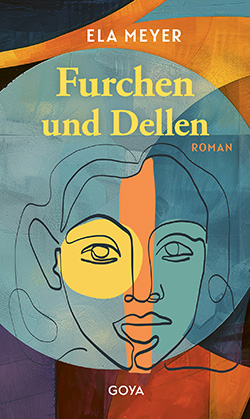 Das Cover des Romans 'Furchen und Dellen' von Ela Meyer